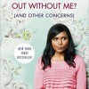 Mindy Kaling -Mindy Kaling -- Book Cover of "Is Everyone Hanging Out With Me"